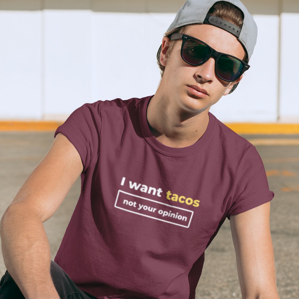 I want tacos, not your opinion | Unisex Heavy Cotton Tee - ThePrintMasters - ThePrintMasters