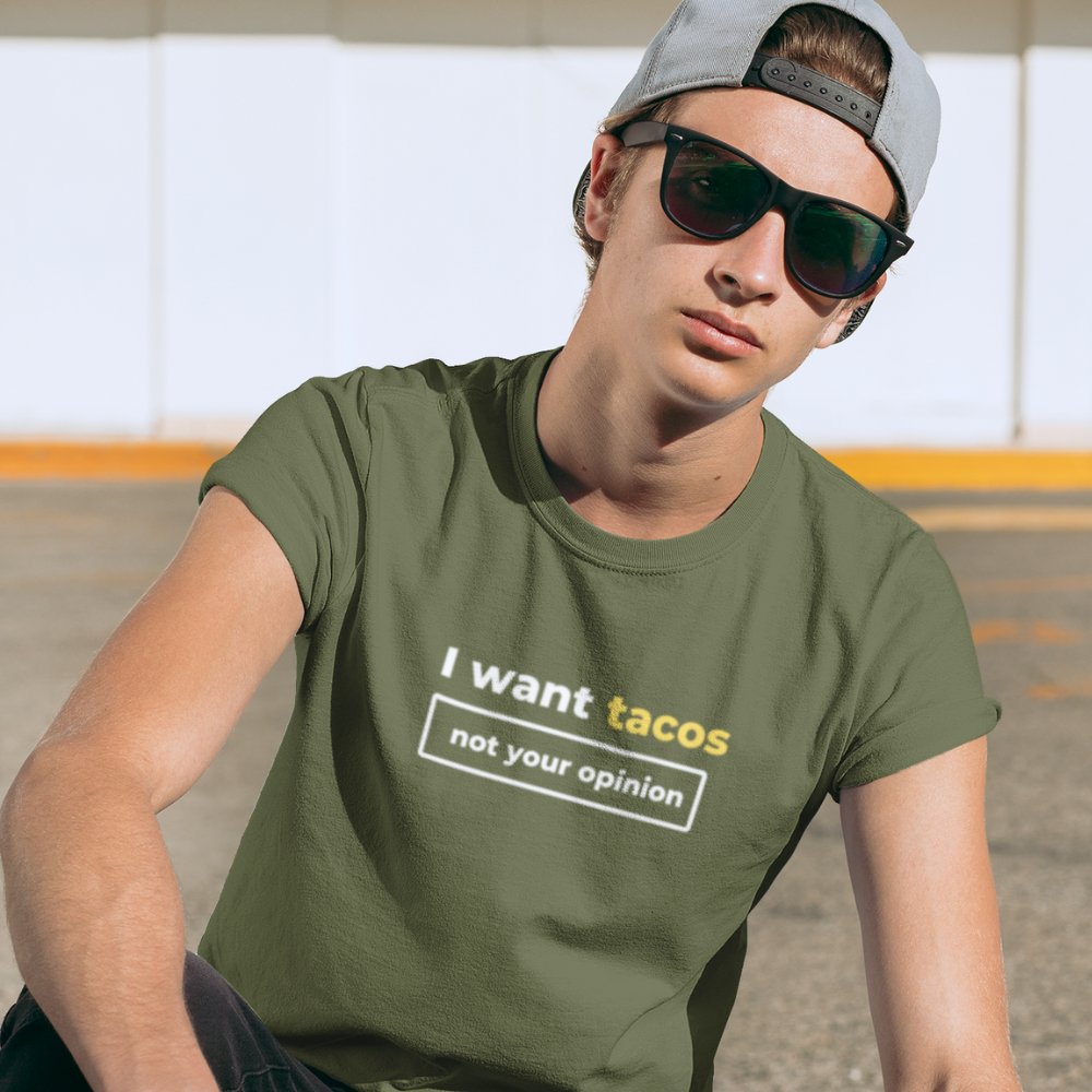 I want tacos, not your opinion | Unisex Heavy Cotton Tee - ThePrintMasters - ThePrintMasters