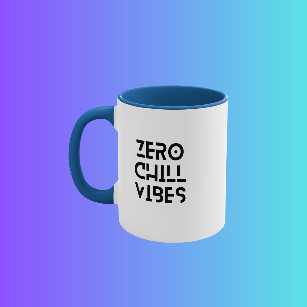 Zero chill vibes | Accent Coffee Mug, 11oz - ThePrintMasters - ThePrintMasters