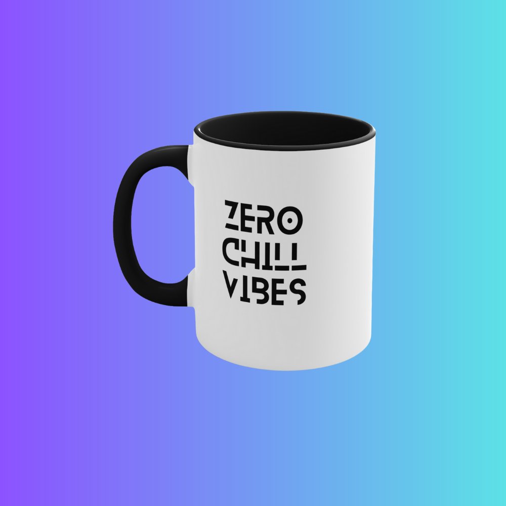 Zero chill vibes | Accent Coffee Mug, 11oz - ThePrintMasters - ThePrintMasters